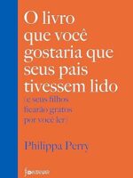 O livro que você gostaria que seus pais tivessem lido