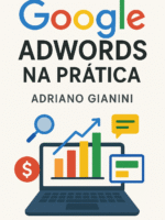 Google Adwords na Pratica