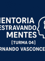 Mentoria Destravando Mentes [Turma 4]