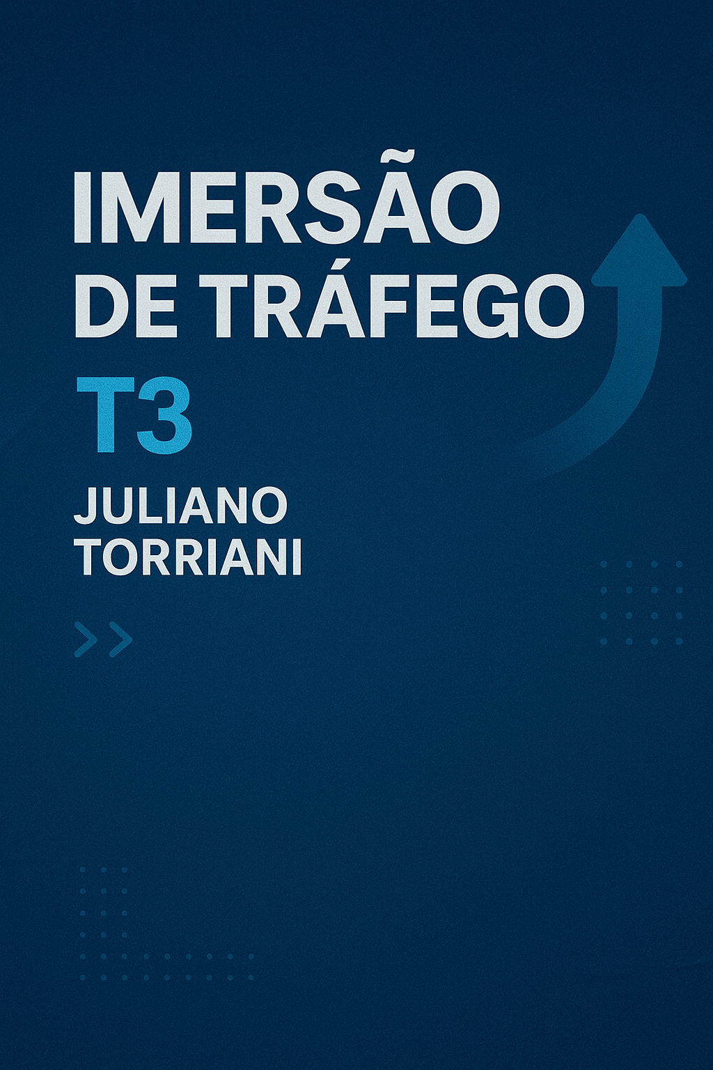 IMERSÃO DE TRÁFEGO - T3