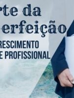 A Arte da Imperfeição para o crescimento pessoal e profissional