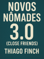 Novos Nômades 3.0 (Close Friends)
