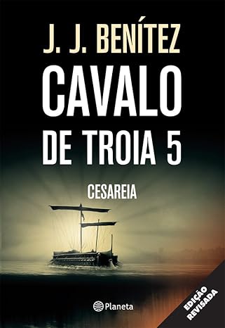 Cavalo de Tróia 5 - Cesaréia