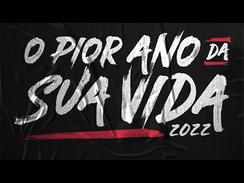 O Pior Ano da Sua Vida 2022