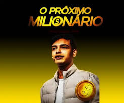 O Próximo Milionário
