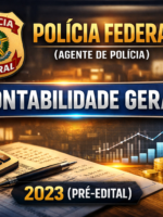 Polícia Federal (Agente de Polícia) Contabilidade Geral - 2023 (Pré-Edital)