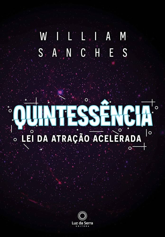 QUINTESSÊNCIA LEI DA ATRAÇÃO