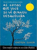 As coisas que você só vê quando desacelera