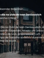 Um dia na vida de Ivan Denissovich - Aleksander Soljenítsin