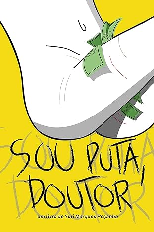 Sou Puta, Doutor