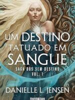 Um destino tatuado em sangue