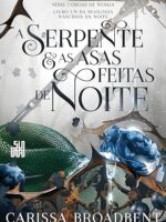 A serpente e as asas feitas de noite